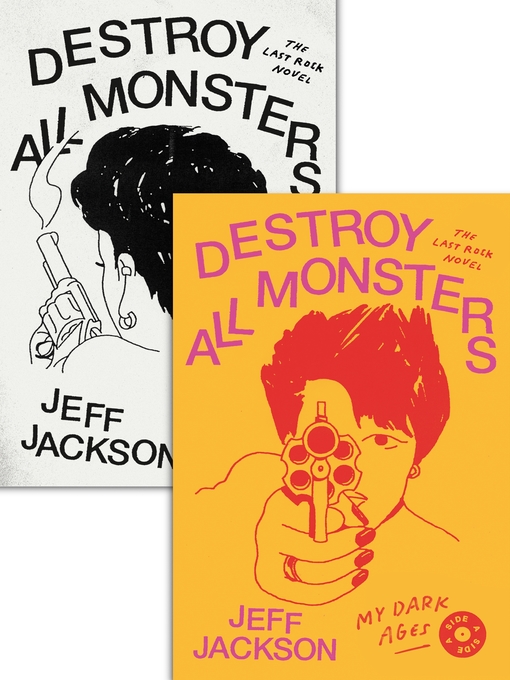 Title details for Destroy All Monsters by Jeff Jackson - Available